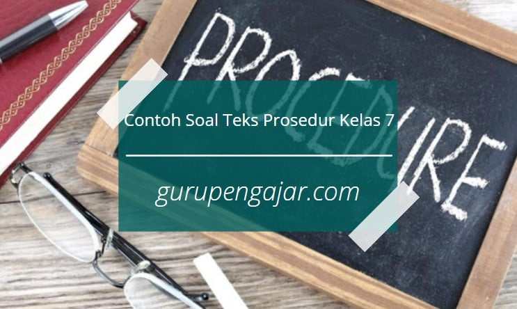 Contoh Soal Hots Teks Prosedur Kelas 7 Dan Jawabannya